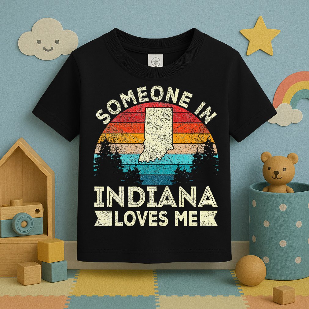 Someone In Indiana Loves Me Retro Indiana Toddler T-Shirt
