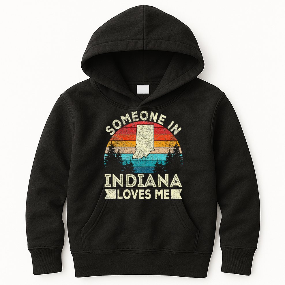 Someone In Indiana Loves Me Retro Indiana Kids Hoodie