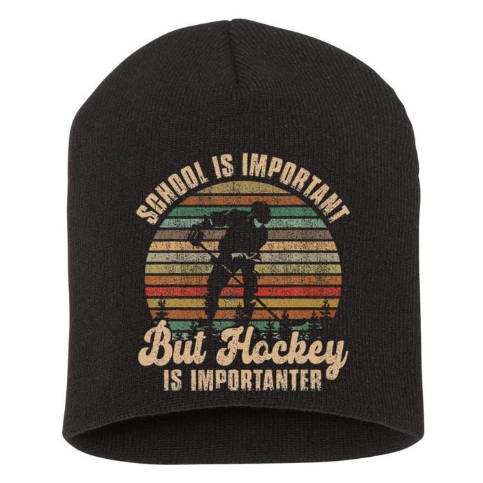 School Is Important But Hockey Is Importanter Short Acrylic Beanie