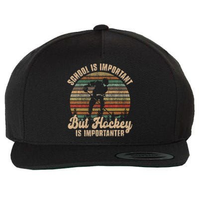 School Is Important But Hockey Is Importanter Wool Snapback Cap