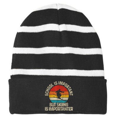 School Is Important But Skiing Is Importanter Funny Ski Gift Striped Beanie with Solid Band