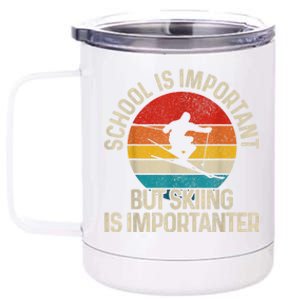 School Is Important But Skiing Is Importanter Funny Ski Gift 12 oz Stainless Steel Tumbler Cup