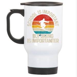 School Is Important But Skiing Is Importanter Funny Ski Gift Stainless Steel Travel Mug