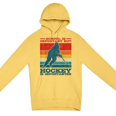 School Is Important But Hockey Is Importanter Funny Gift Premium Pullover Hoodie