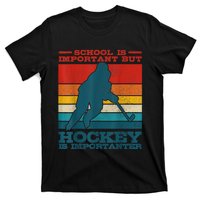 School Is Important But Hockey Is Importanter Funny Gift T-Shirt