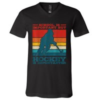 School Is Important But Hockey Is Importanter Funny Gift V-Neck T-Shirt