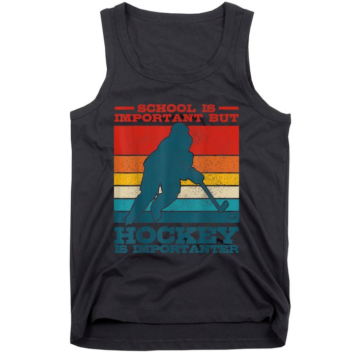 School Is Important But Hockey Is Importanter Funny Gift Tank Top