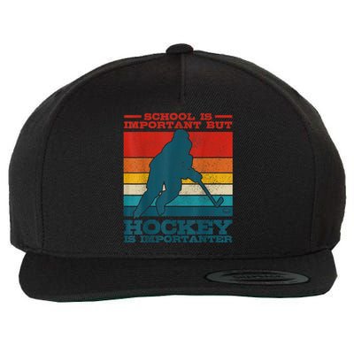 School Is Important But Hockey Is Importanter Funny Gift Wool Snapback Cap