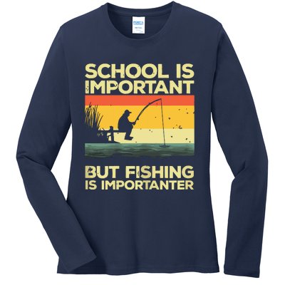 School Is Important But Fishing Is Importanter Ladies Long Sleeve Shirt