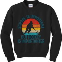 School Is Important But Hockey Is Importanter Funny Gift Kids Sweatshirt