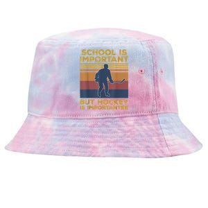 School Is Important But Hockey Is Importanter Funny Gift Tie-Dyed Bucket Hat