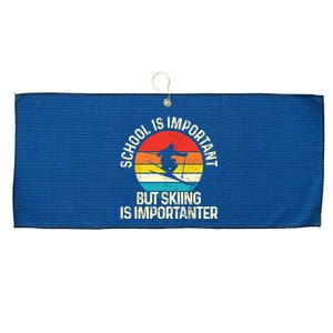 School Is Important But Skiing Is Importanter Ski Funny Gift Large Microfiber Waffle Golf Towel