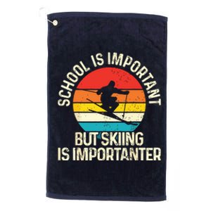 School Is Important But Skiing Is Importanter Ski Funny Gift Platinum Collection Golf Towel