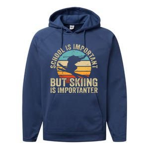 School Is Important But Skiing Is Importanter Ski Funny Gift Performance Fleece Hoodie