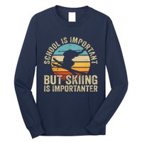 School Is Important But Skiing Is Importanter Ski Funny Gift Long Sleeve Shirt