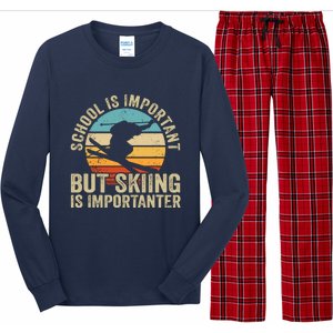 School Is Important But Skiing Is Importanter Ski Funny Gift Long Sleeve Pajama Set