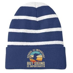 School Is Important But Skiing Is Importanter Ski Funny Gift Striped Beanie with Solid Band