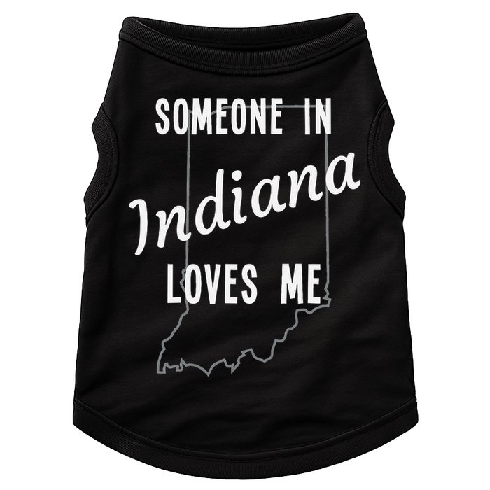 Someone In Indiana Loves Me State Map Silhouette Doggie Tank