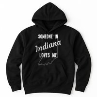 Someone In Indiana Loves Me State Map Silhouette Hoodie