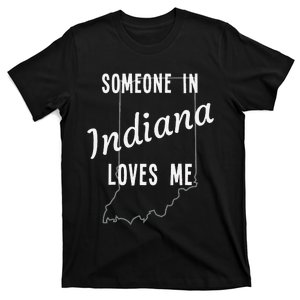 Someone In Indiana Loves Me State Map Silhouette T-Shirt