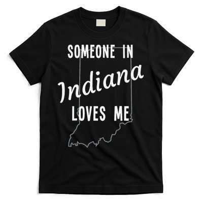 Someone In Indiana Loves Me State Map Silhouette T-Shirt