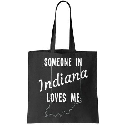 Someone In Indiana Loves Me State Map Silhouette Bag
