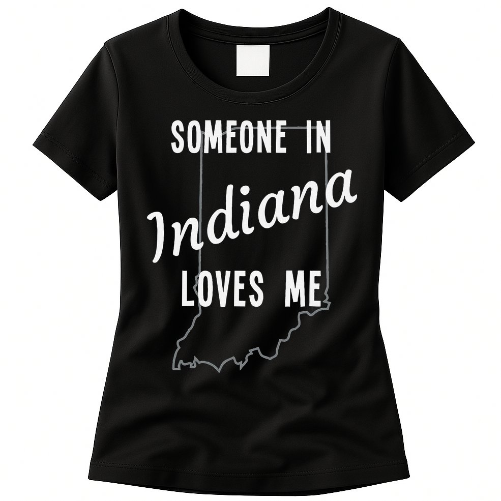 Someone In Indiana Loves Me State Map Silhouette Womens T-Shirt