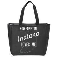 Someone In Indiana Loves Me State Map Silhouette Zip Tote Bag
