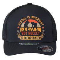 School Is Important But Hockey Is Importanter Ice Hockey Flexfit Unipanel Trucker Cap