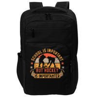 School Is Important But Hockey Is Importanter Ice Hockey Impact Tech Backpack