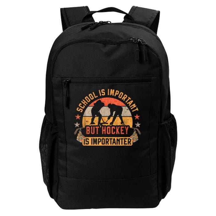 School Is Important But Hockey Is Importanter Ice Hockey Daily Commute Backpack