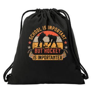 School Is Important But Hockey Is Importanter Ice Hockey Drawstring Bag