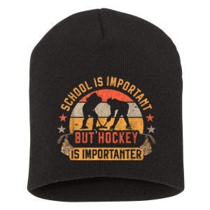 School Is Important But Hockey Is Importanter Ice Hockey Short Acrylic Beanie