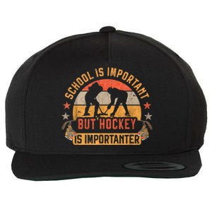 School Is Important But Hockey Is Importanter Ice Hockey Wool Snapback Cap