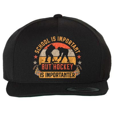 School Is Important But Hockey Is Importanter Ice Hockey Wool Snapback Cap