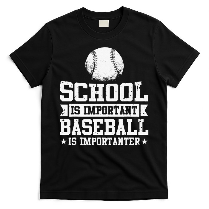 School Is Important But Baseball Is Importanter Funny T-Shirt