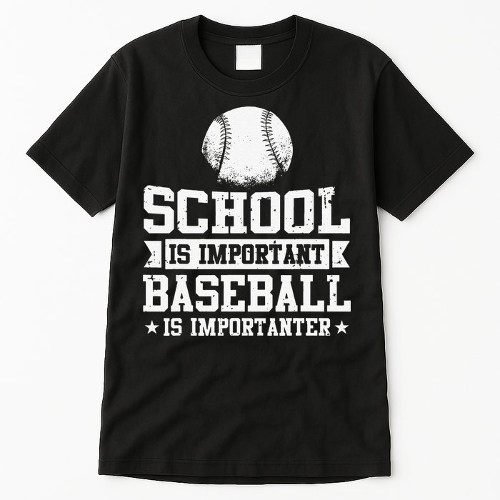 School Is Important But Baseball Is Importanter Funny Tall T-Shirt