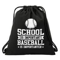 School Is Important But Baseball Is Importanter Funny Drawstring Bag