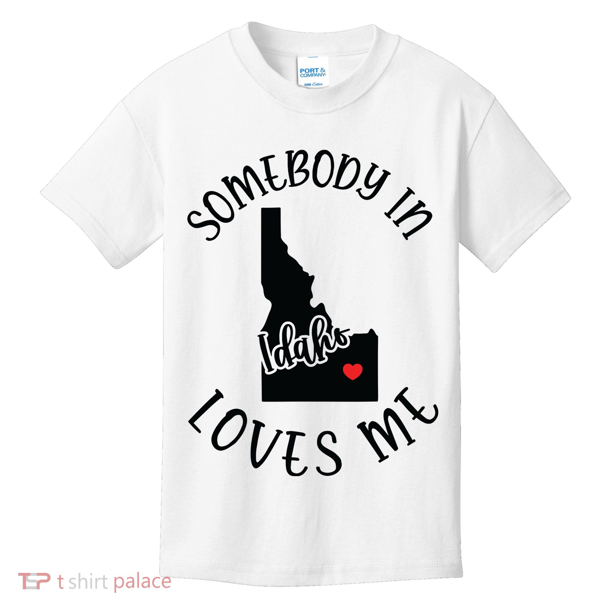 Somebody In Idaho Loves Me Kids T-Shirt