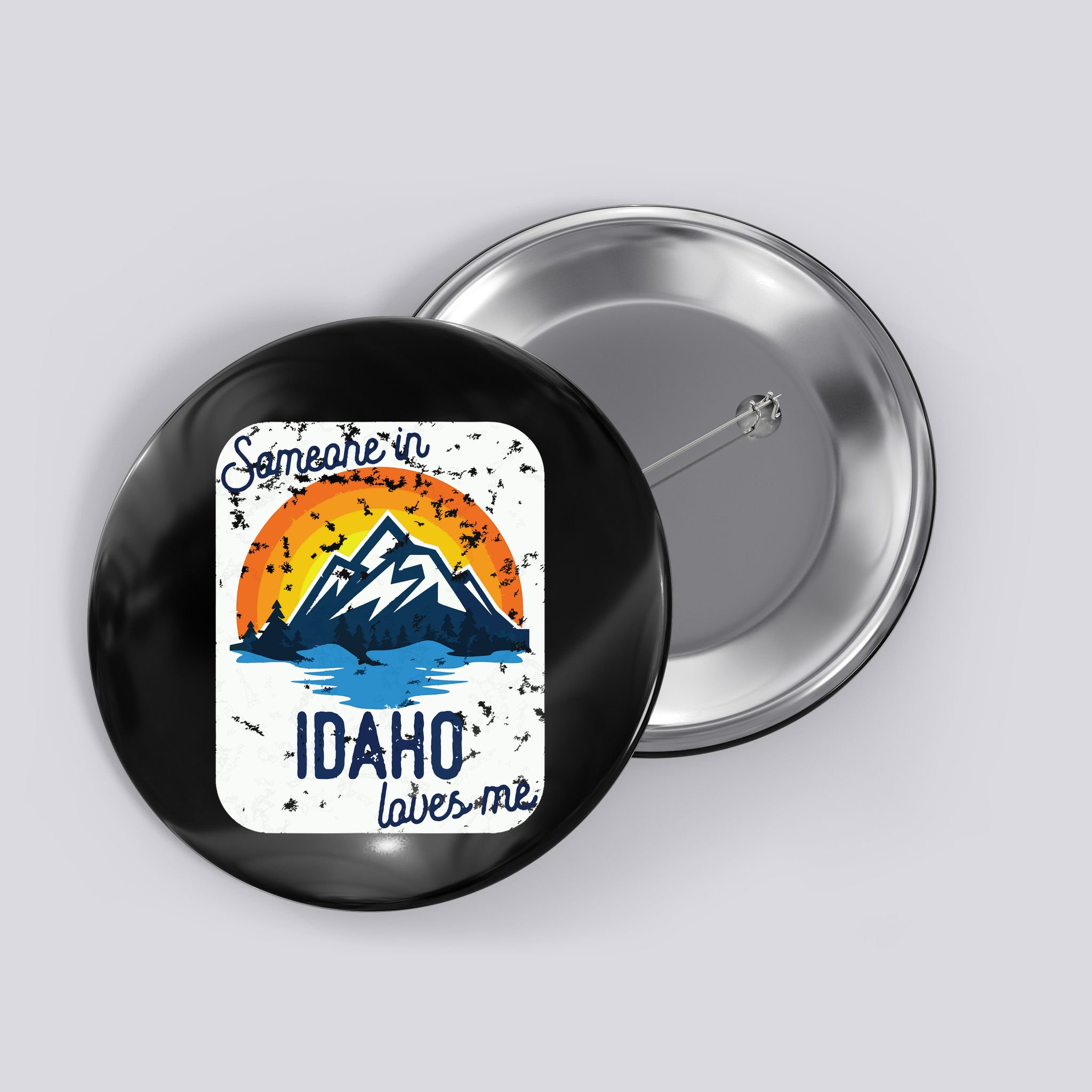 Someone In Idaho Loves Me Button