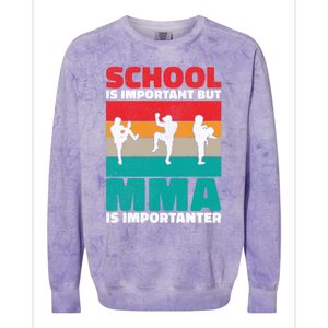 School Is Important But Mma Importanter Mixed Martial Arts Funny Gift Colorblast Crewneck Sweatshirt