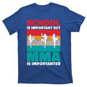 School Is Important But Mma Importanter Mixed Martial Arts Funny Gift T-Shirt