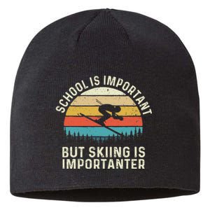 School Is Important But Skiing Is Importanter Retro Skier Sustainable Beanie