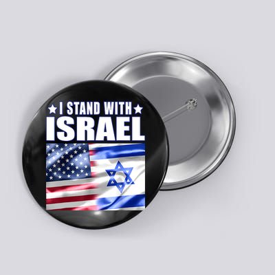 Support Israel I Stand With Israel Us Israel Flag Combined Button