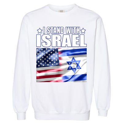 Support Israel I Stand With Israel Us Israel Flag Combined Garment-Dyed Sweatshirt
