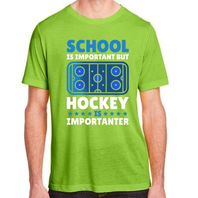 School Is Important But Hockey Is Importanter For Hockey Gift Adult ChromaSoft Performance T-Shirt