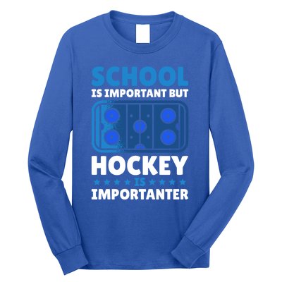 School Is Important But Hockey Is Importanter For Hockey Gift Long Sleeve Shirt