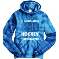 School Is Important But Hockey Is Importanter For Hockey Gift Tie Dye Hoodie