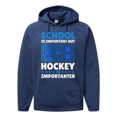 School Is Important But Hockey Is Importanter For Hockey Gift Performance Fleece Hoodie