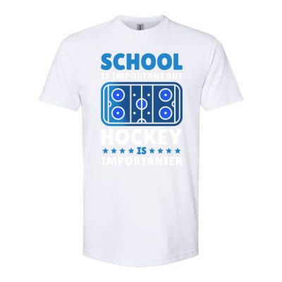 School Is Important But Hockey Is Importanter For Hockey Gift Softstyle CVC T-Shirt